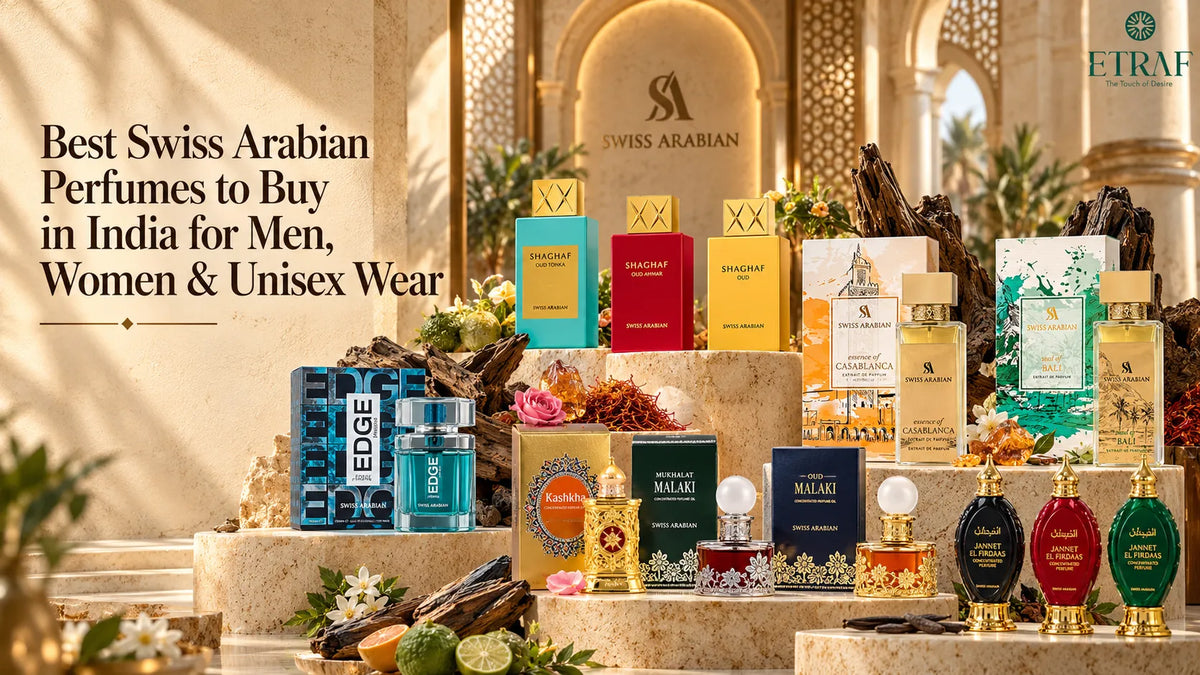 Best Swiss Arabian Perfumes to Buy in India for Men, Women & Unisex Wear