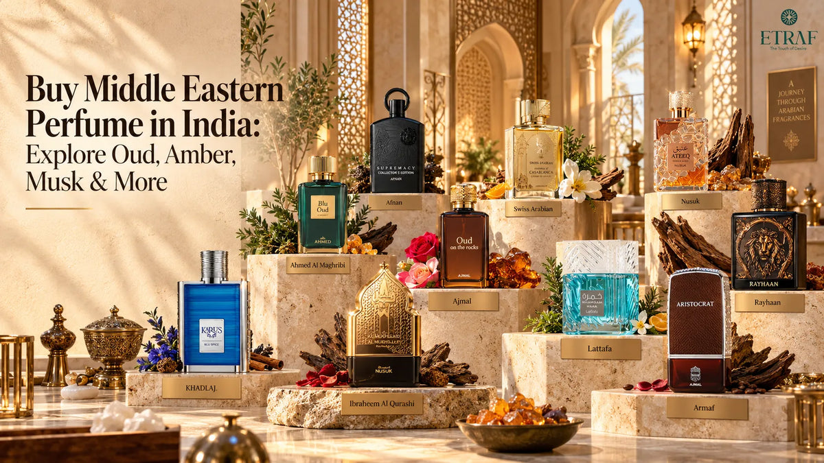 Buy Middle Eastern Perfume in India: Explore Oud, Amber, Musk & More