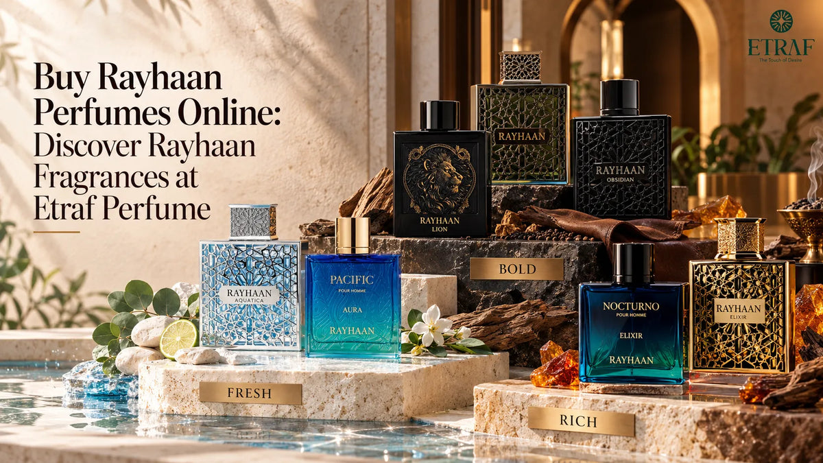 Buy Rayhaan Perfumes Online: Discover Rayhaan Fragrances at Etraf Perfume