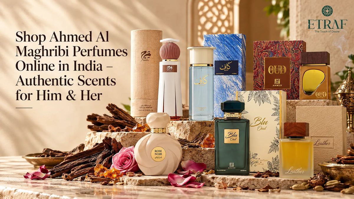 Shop Ahmed Al Maghribi Perfumes Online in India – Authentic Scents for Him & Her